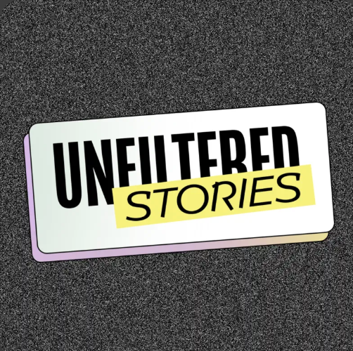 Unfiltered Stories